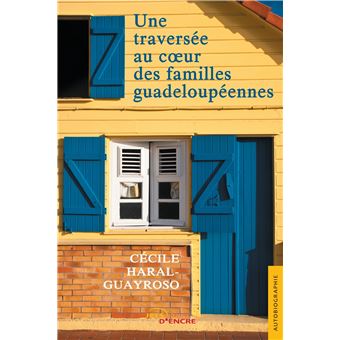 Une traversée au coeur des familles guadeloupéennes