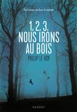 1, 2, 3, nous irons au bois