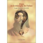 Jésus ou le triomphe de l'échec