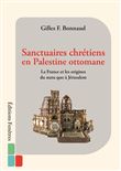 Sanctuaires chrétiens en Palestine ottomane