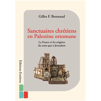 Sanctuaires chrétiens en Palestine ottomane