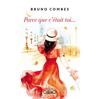 parce que c etait toi broche bruno combes achat livre ou ebook fnac parce que c etait toi