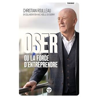 Osez ou la force d'entreprendre
