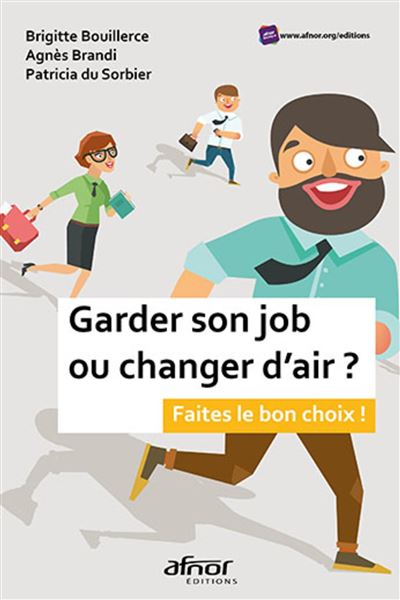 Garder son job ou changer d'air
