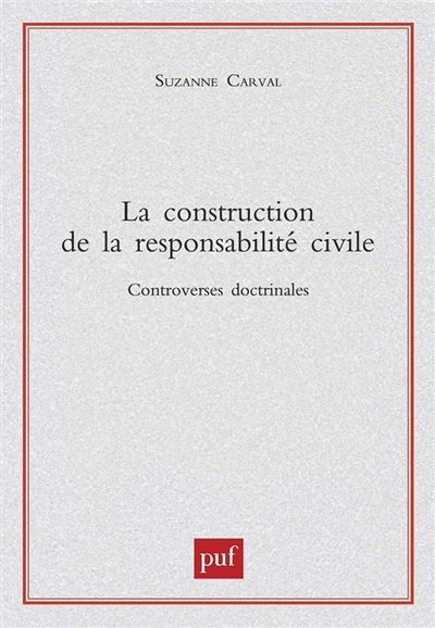 La construction de la responsabilité civile - Suzanne Carval - broché