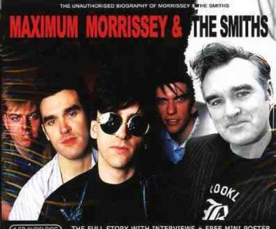 Maximum Morrissey and the Smiths