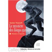 Le Myst Re Des Loups Garous Histoire Et L Gende Mythologie Neuf