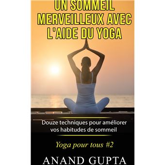 Un sommeil merveilleux avec l'aide du yoga