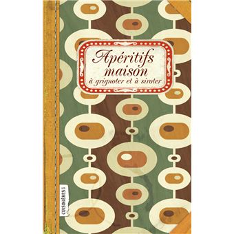 Apéritifs maison
