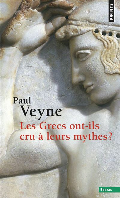 Les Grecs ont-ils cru à leurs mythes ? . Essai sur l'imagination constituante