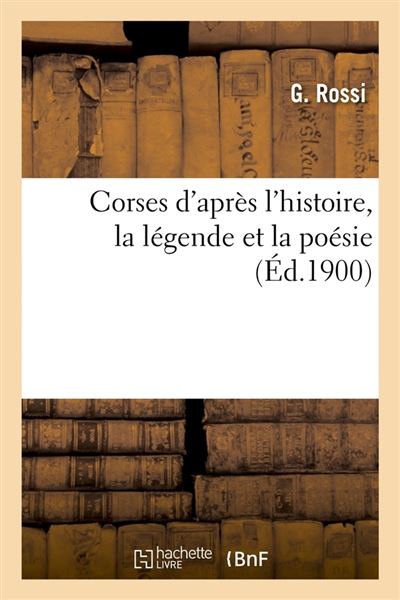 Corses D Apr S L Histoire La L Gende Et La Po Sie D Ed