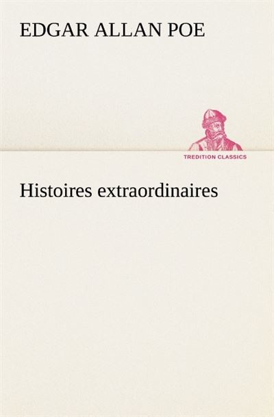 Histoires extraordinaires - Edgar Allan Poe - broché