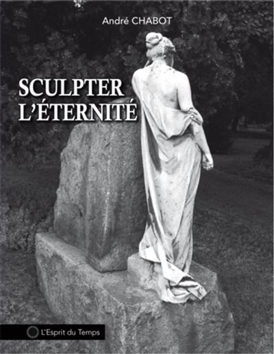 Sculpter l'eternite