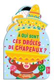 Mon coucou sonore - à qui sont ces drôles de chapeaux ?