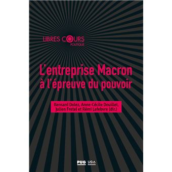 L'entreprise Macron à l'épreuve du pouvoir