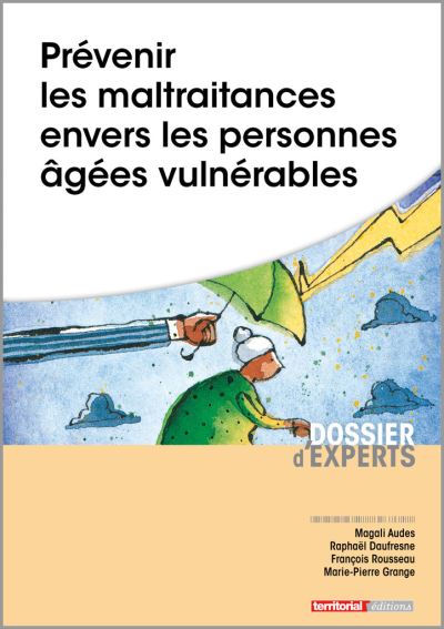 Prévenir les maltraitances envers les personnes âgées vulnérables - Jean-Michel Caudron - broché