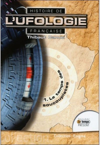 Histoire de l'ufologie française - 1. Le temps des soucoupistes