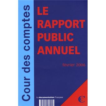 Cour Des Comptes, Le Rapport Public Annuel 2005 Le Rapport De La Cour ...