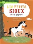 Cheval gagnant - Série "Les Petits Sioux" 4 - Début CP