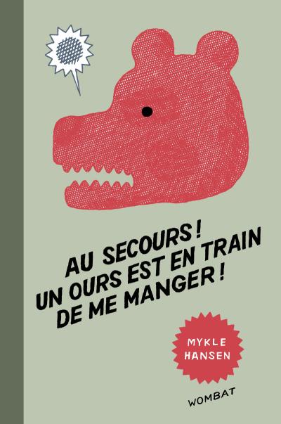 Au secours ! un ours est en train de me manger ! -  Mykle Hansen - broché