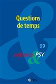 Enfances & Psy 99 - Questions de temps