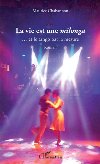La vie est une milonga... et le tango bat la mesure