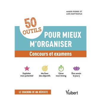 50 outils pour mieux m'organiser - Concours et examens