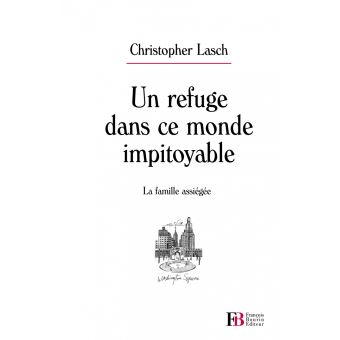 Un refuge dans ce monde impitoyable - La famille assiégée