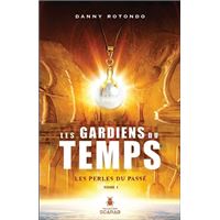 Les gardiens du temps - Tome 1 : Les perles du passé