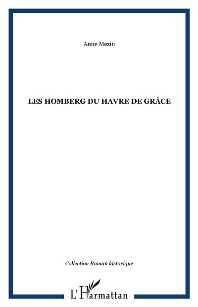 Les Homberg du Havre de Grâce - Anne Mezin - broché