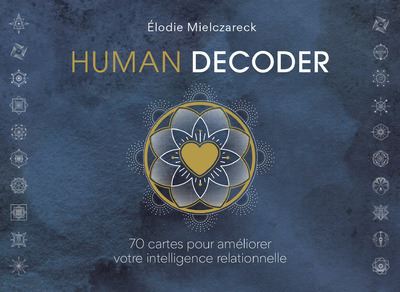 Human Decoder - 70 cartes et un livre pour améliorer votre intelligence relationnelle - Elodie Mielczareck - Boîte ou accessoire