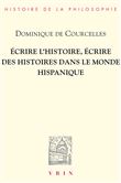 Écrire l'histoire, écrire des histoires dans le monde hispanique