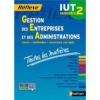 Toutes Les Matieres Iut Gestion Des Entreprises Et Des Administrations Semestre 2 Reflexe Iut Semestre 2 Broche Collectif Achat Livre Fnac