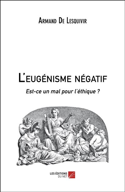 L'eugénisme négatif - Armand de Lesquivir - broché