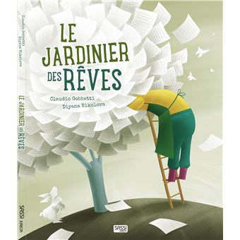 Editions Sassi - Le jardinier des rêves