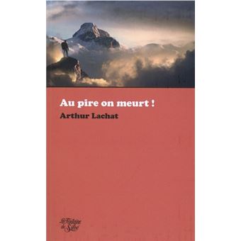 Au pire on meurt ! - 1