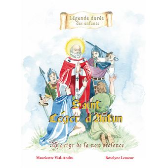 Saint Léger d'Autun, martyr de la non-violence