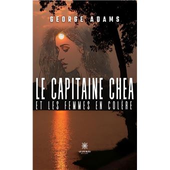 Le capitaine Chea et les femmes en colère