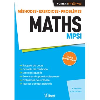 Maths MPSI Méthodes, Exercices Et Problèmes - Broché - Abdellah Bechata ...