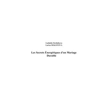 Les secrets énergétiques d'un mariage durable