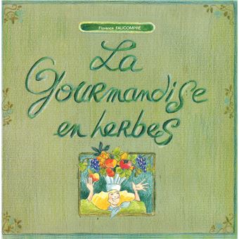La gourmandise en herbes