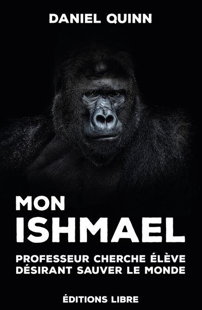 Mon Ishmael -  Daniel Quinn - broché