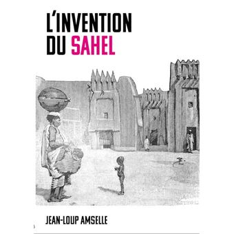 L'invention du Sahel