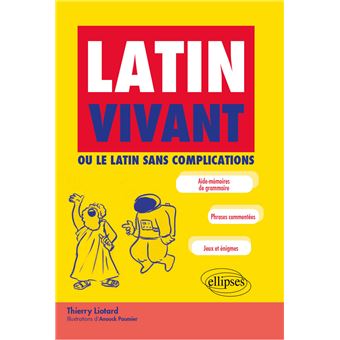 Latin vivant ou le latin sans complications