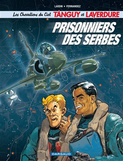 Les Chevaliers du ciel Tanguy et Laverdure - Prisonniers des Serbes