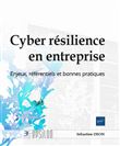 Cyber résilience en entreprise