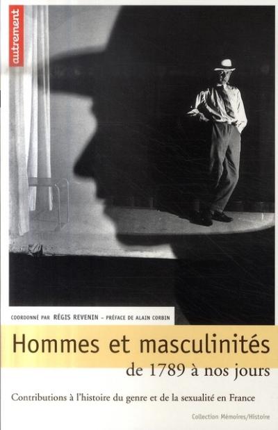 Hommes et masculinités de 1789 à nos jours - Régis Revenin - broché