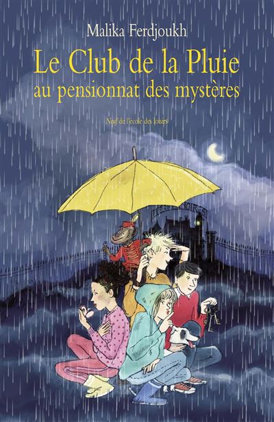 Le club de la pluie au pensionnat des mysteres nouvelle edition - broché - Malika Ferdjoukh - Achat Livre | fnac
