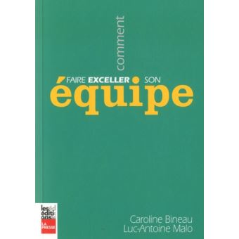 Comment faire exceller son équipe