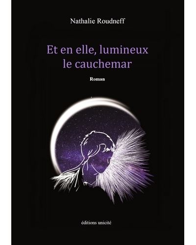 Et en elle, lumineux le cauchemar